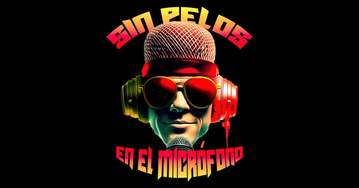 Sin Pelos en el Micrófono